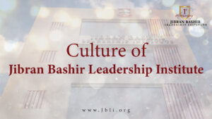 Culture of Jibran Bashir Leadership Institute